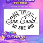 Free Positive Quote Free Beliefs Encouragement She Free SVG - Instant Download