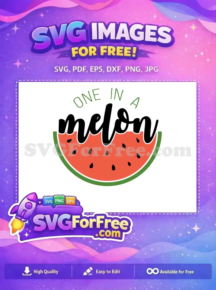 Free Watermelon Slice Free One In A Melon Design Free SVG