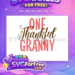 Free One Thankful Free Granny Brown Text Free SVG - Instant Download