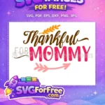 Free Thankful Script Free Mommy Heart Arrow Thanksgiving Free SVG - Instant Download