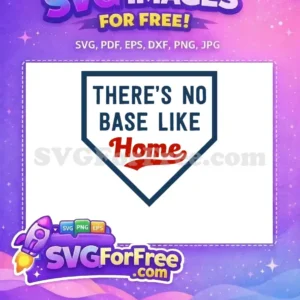 Free Baseball Homeplate Free There's No Base Like Home Free SVG