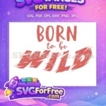 Free Born to Be Free Wild Quotes Free SVG - Instant Download