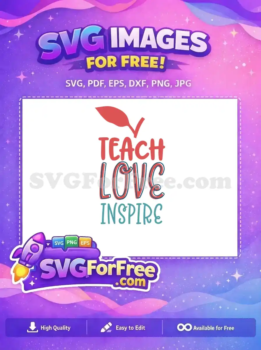 Free Apple Graphic Free Teach Love Inspire Quote Free SVG