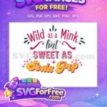 Free Wild Mink Sweet Soda Pop Quotes Free Saying Free SVG - Instant Download