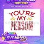 Free Decorated Letters Free Golden Leaves You're My Person Free SVG - Instant Download