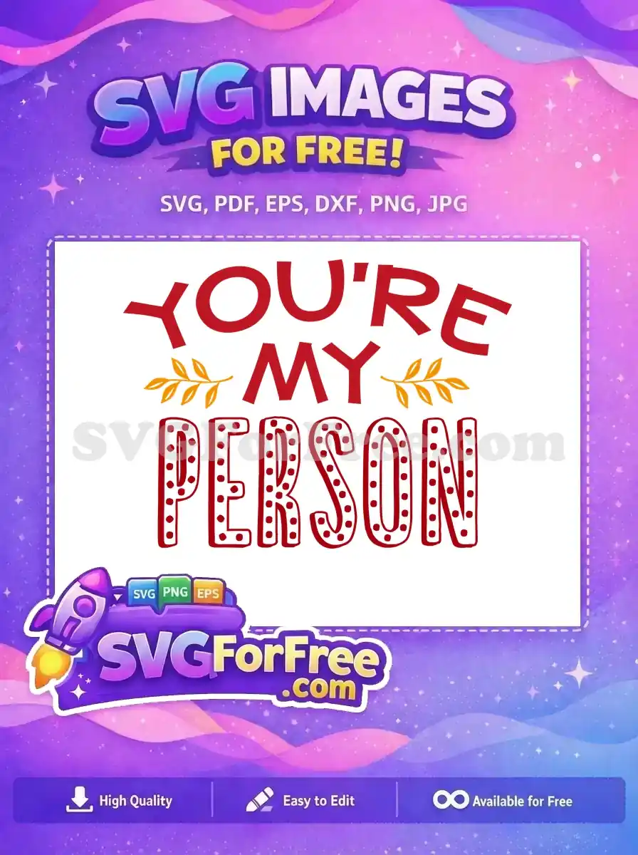 Free Decorated Letters Free Golden Leaves You're My Person Free SVG