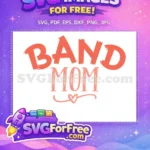Free Band Mom Letters Free Heart Swirls Quotes Free SVG - Instant Download