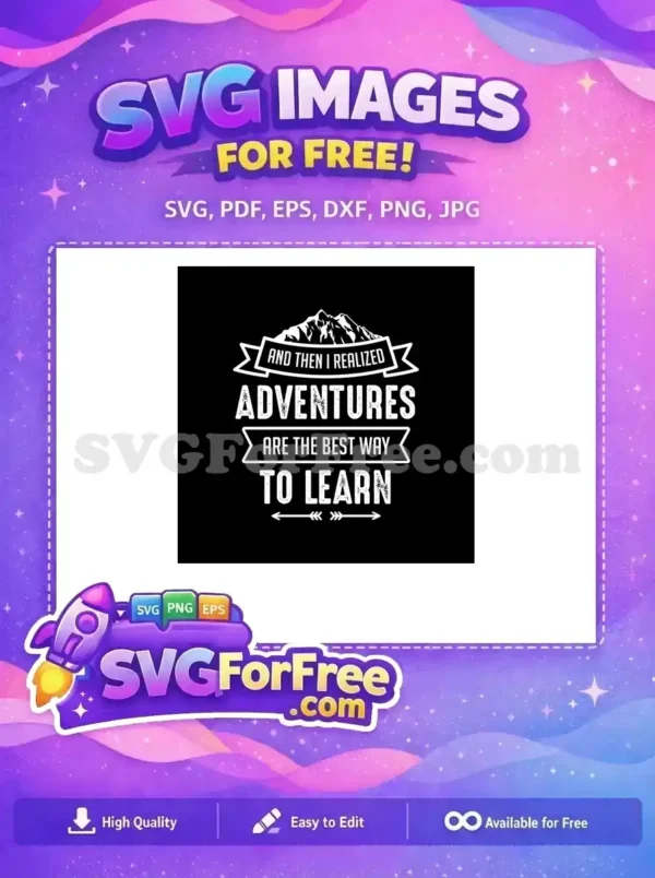 Free Mountain Peaks Free Adventure Quote Design Free SVG