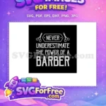 Free Barber Quote Design Free Barber Art Never Underestimate Free SVG - Instant Download