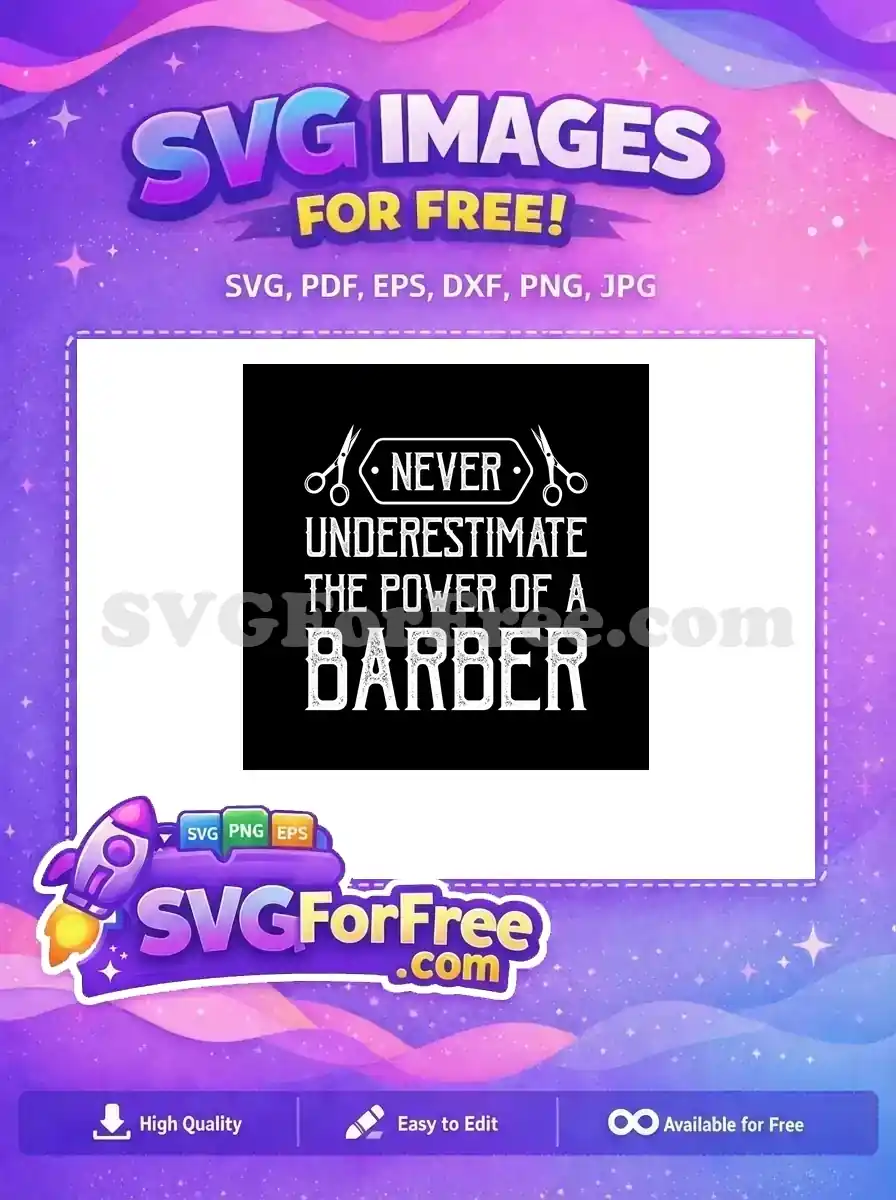 Free Barber Quote Design Free Barber Art Never Underestimate Free SVG