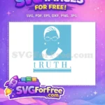 Free RBG Glasses Free Truth Quote Political Free SVG - Instant Download