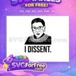 Free RBG SVG Glasses Free I Dissent Quote Free SVG - Instant Download