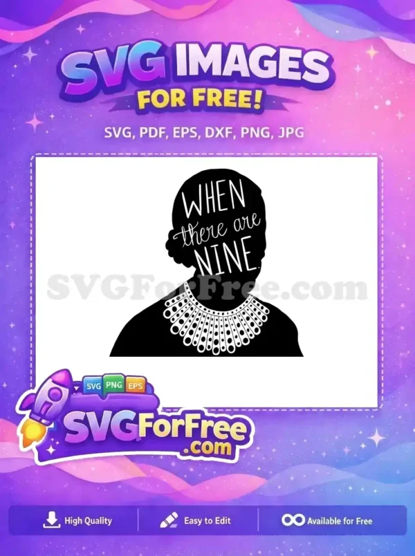 Free RBG Portrait Free When There are Nine Movie Free SVG
