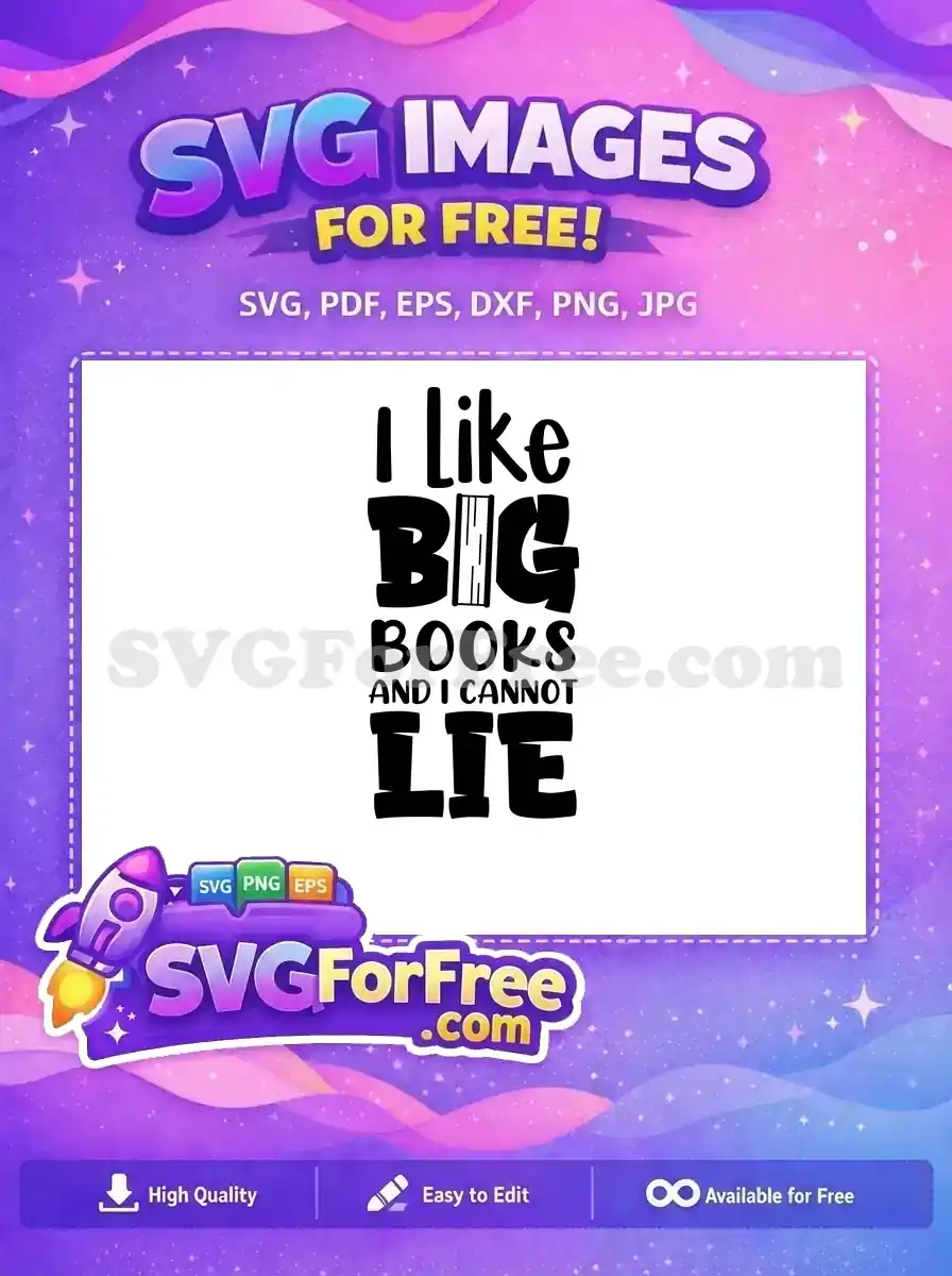Free Big Books Free Reading Quotes I Cannot Lie Free SVG