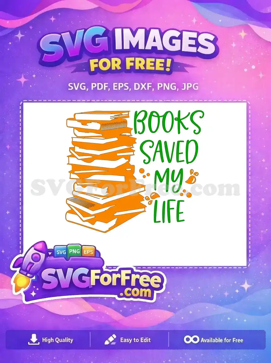 Free Stacked Books Free Reading Quote Books Saved My Life Free SVG
