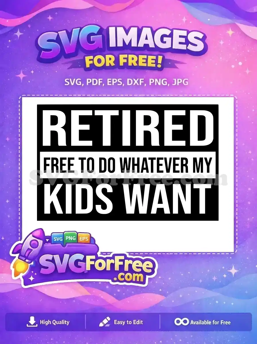 Free Retirement Saying Free Celebration Design Retirement Free SVG 1