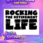 Free Retirement Life Free Relaxing Days Retirement Quotes Free SVG - Instant Download