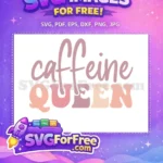 Free Caffeine Script Free Queen Retro Quotes Free SVG - Instant Download