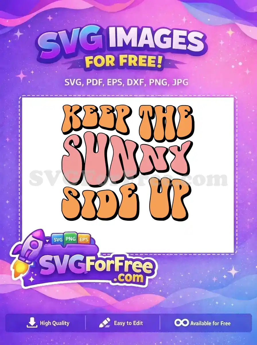 Free Orange Pink Keep The Sunny Side Free Up Quote Free SVG