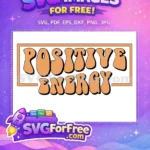 Free Positive Energy Retro Free Quote Peach Free SVG - Instant Download