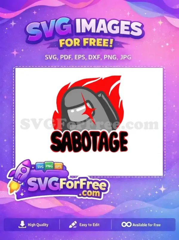 A vibrant free Among Us 'Sabotage' design featuring a gray impostor with red flames and bold text, ideal for gamers and crafters.