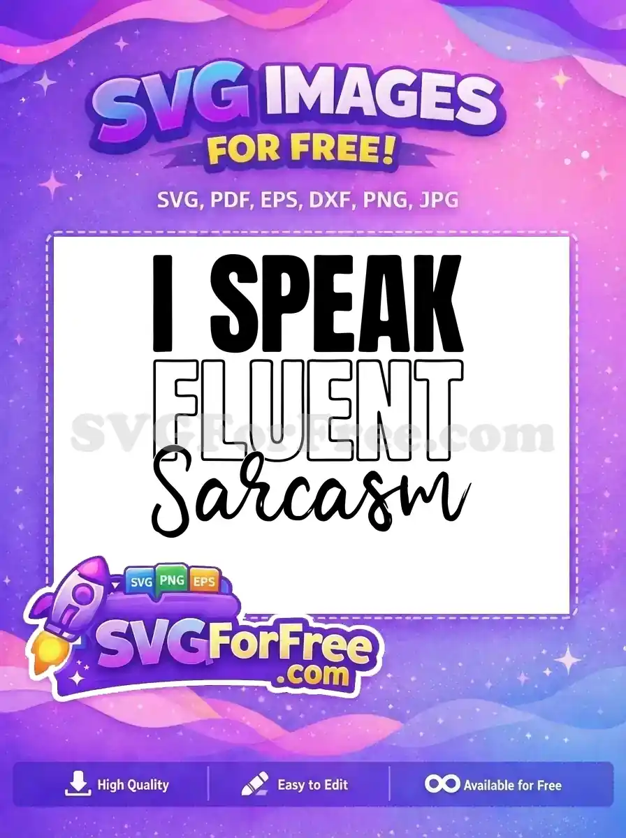Free Sarcastic Quote Free Fluent Sarcasm Saying Free SVG 2