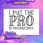 Free Procrastination Expert Free Sarcastic Quote Design Free SVG - Instant Download
