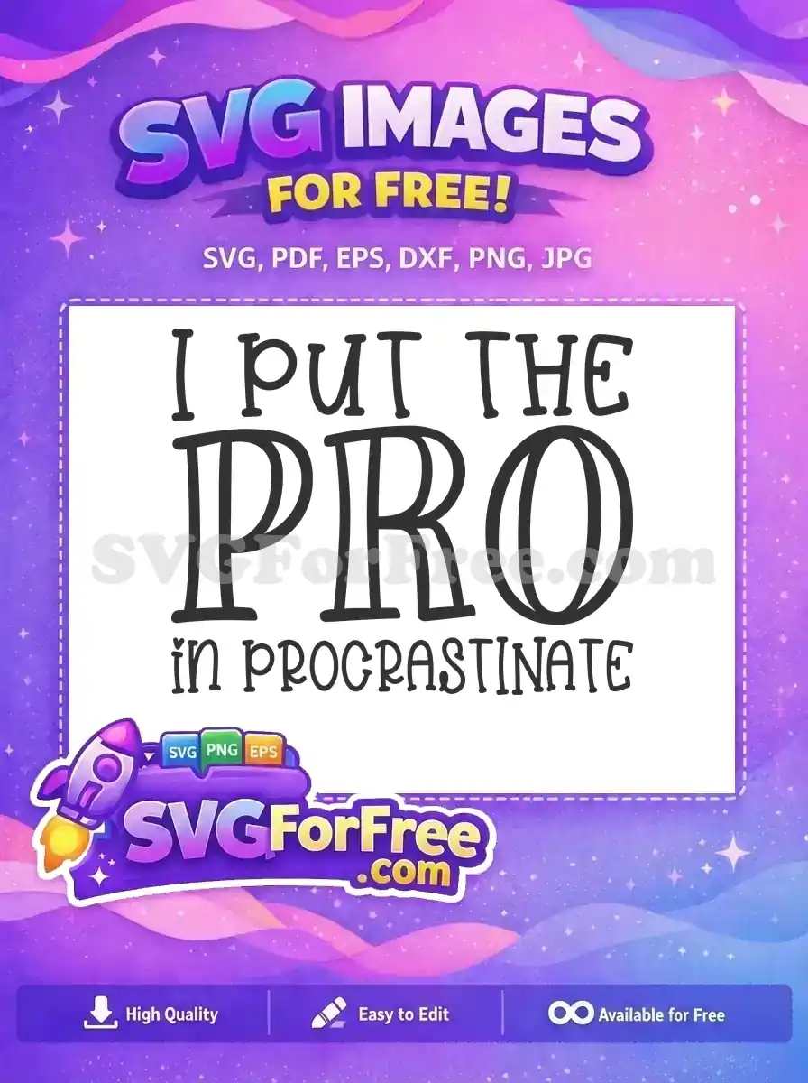 Free Procrastination Expert Free Sarcastic Quote Design Free SVG