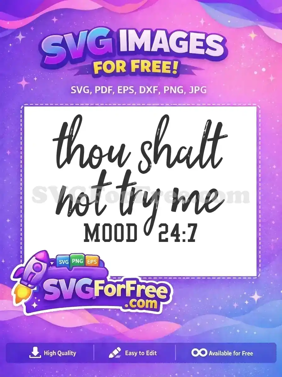 Free Sarcastic Saying Free Mood 24 7 Funny Free SVG