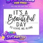 Free Beautiful Day Free Sarcastic Quote Free Svg - Instant Download