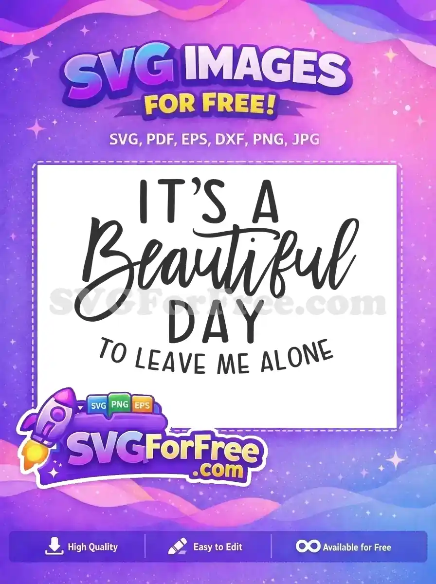 Free Beautiful Day Free Sarcastic Quote Free Svg