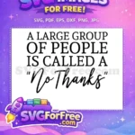 Free Sarcastic Quote Free No Thanks Phrase Funny Free SVG - Instant Download