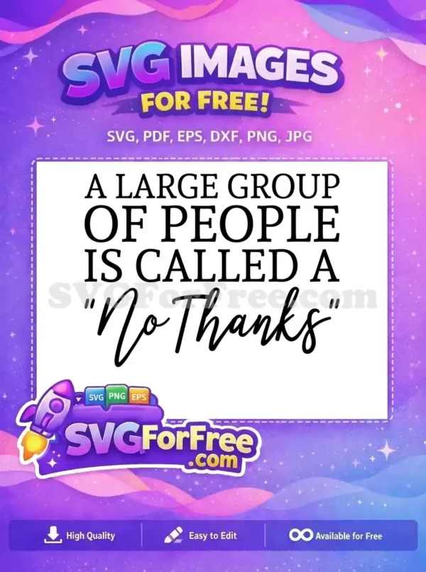 Free Sarcastic Quote Free No Thanks Phrase Funny Free SVG Free Sarcastic Quote Free No Thanks Phrase Funny Free SVG