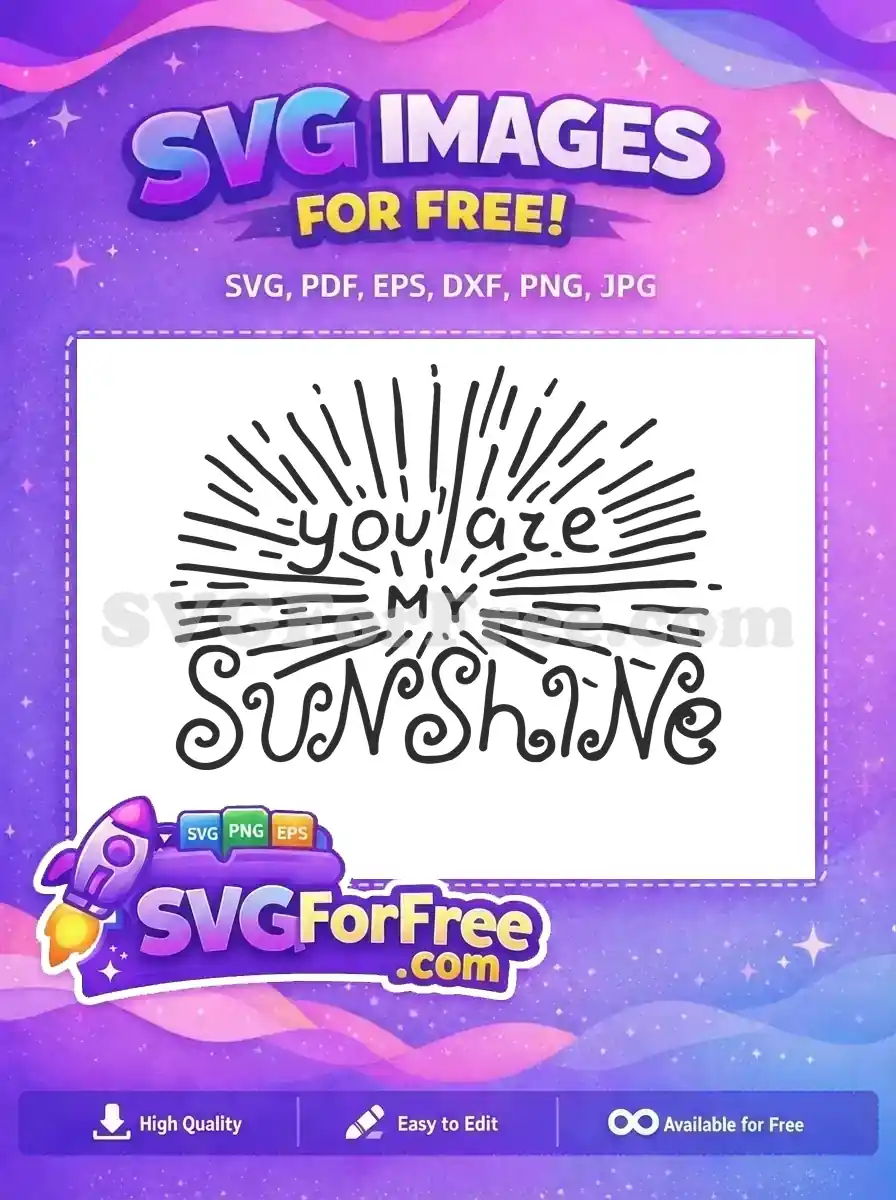 Free You Are My Free Sunshine Quote Free SVG