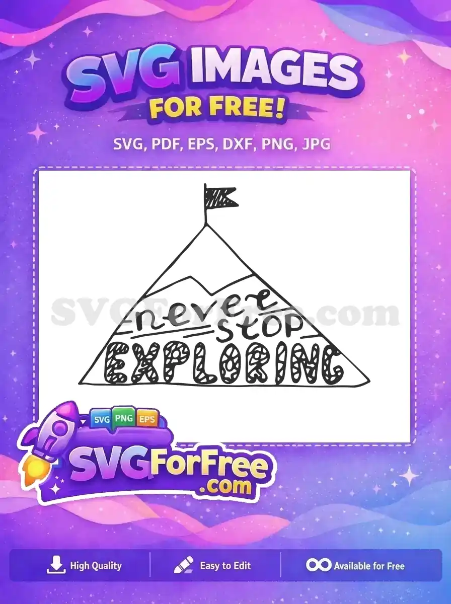 Free Mountain Peak Free Never Stop Exploring Quote Free SVG