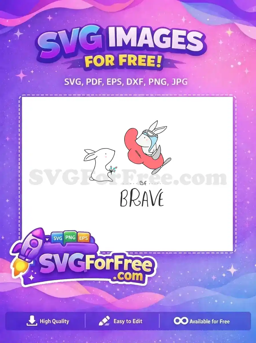 Free Bunny Flowers Free Aviator Plane Brave Saying Free SVG