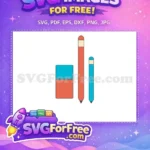 Free Blue Eraser Free Orange Pencil School Quotes Free SVG - Instant Download