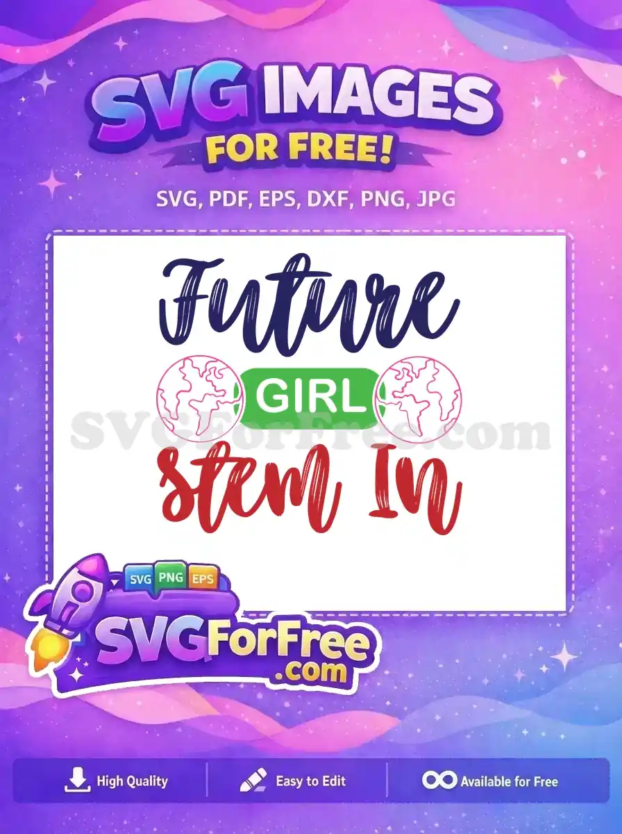 Free Future Girl Free Stem Earth School Free SVG
