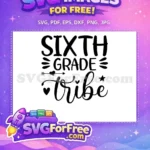 Free Sixth Grade Tribe Free Back To School Quotes Free SVG - Instant Download