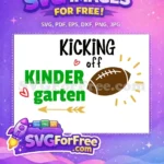 Free Kicking Off Free Kindergarten Design School Quotes Free SVG - Instant Download