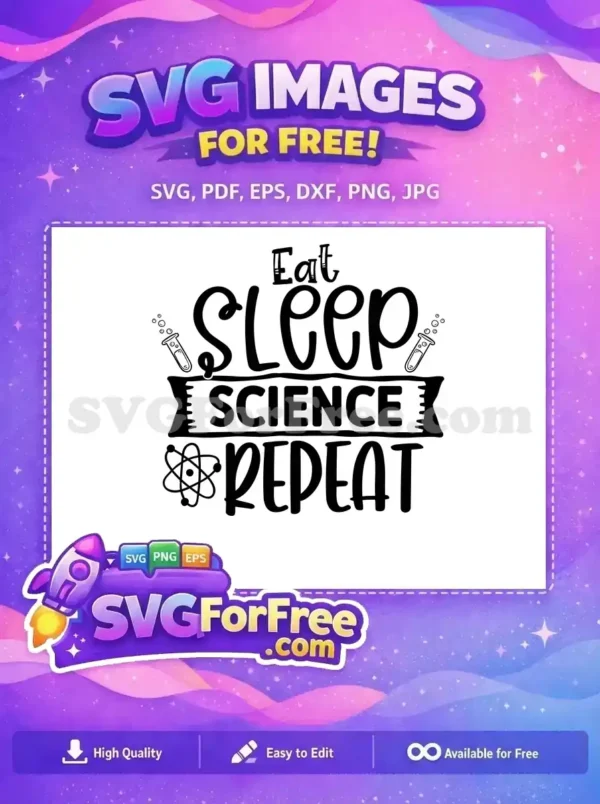 Free Eat Sleep Science Free Repeat Free SVG