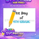 Free Yellow Pencil Free First Day 4th Grade Free SVG - Instant Download