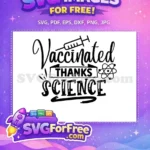 Free Vaccinated Design Free Thanks Science School Free SVG - Instant Download