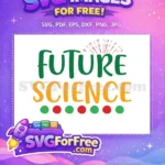 Free Green Future Free Yellow Science School Free SVG - Instant Download