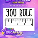 Free You Rule Quote Free Ruler School Free SVG - Instant Download
