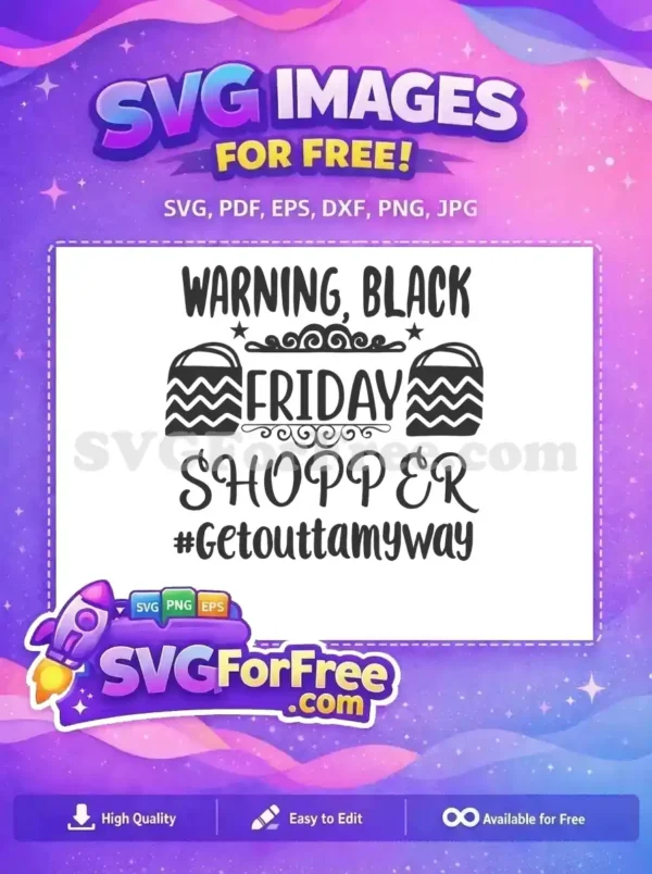 Free Black Friday Warning Free Shopper Quote Getouttamyway Free SVG