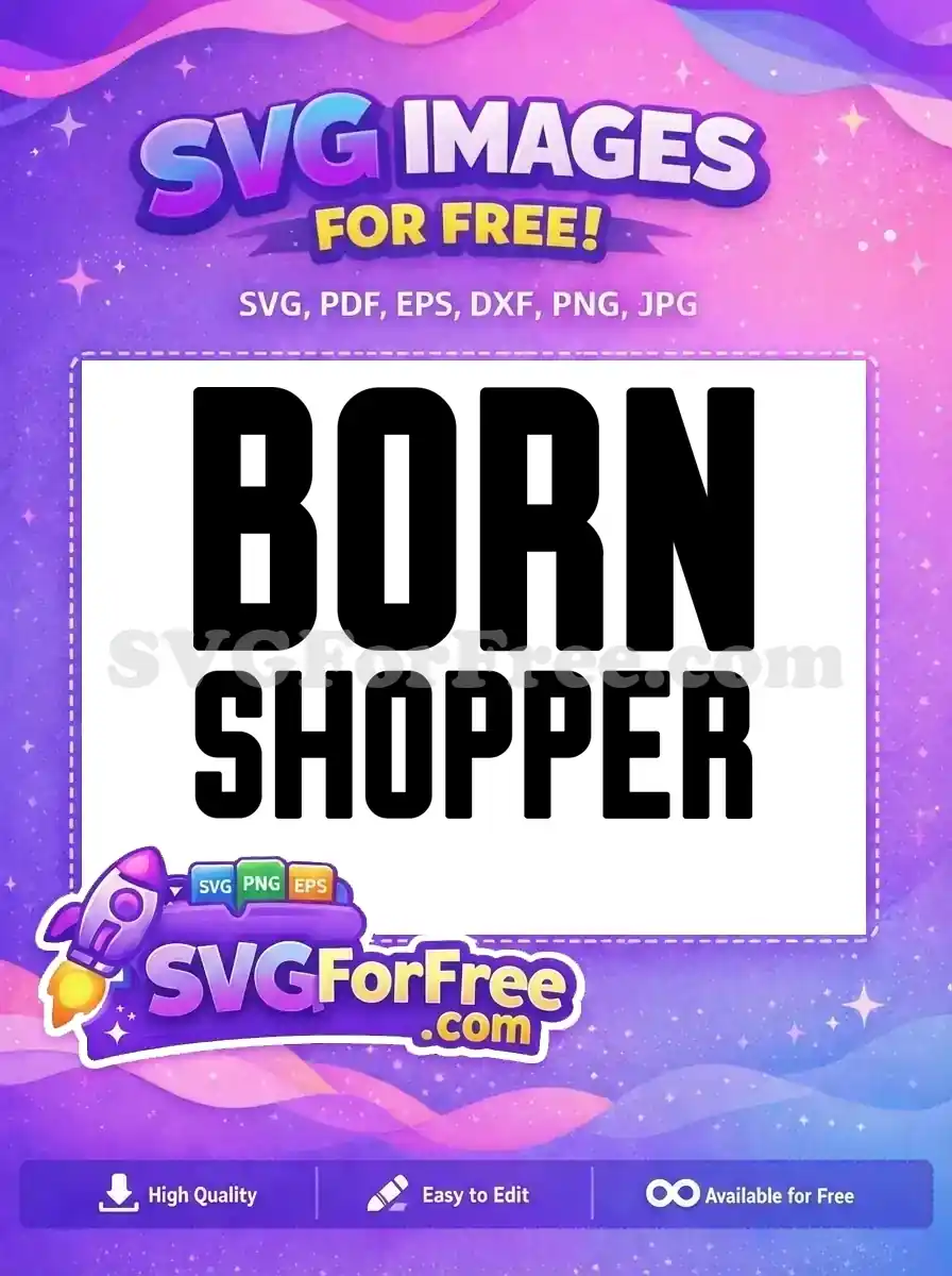 Free Bold Letters Free Born Shopper Quote Shopping Free SVG