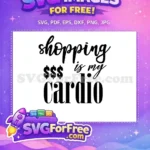 Free Shopping Lover Free Dollar Signs Quote Free SVG - Instant Download