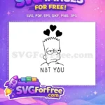 Free Bart Simpson Hearts Free Not You Text Simpsons Free SVG - Instant Download