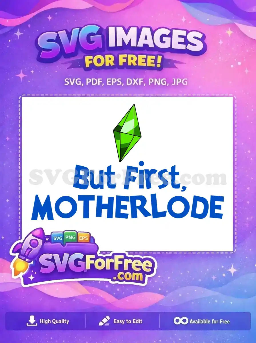 Free Green Plumbob Free But First Motherlode Free SVG